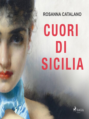 cover image of Cuori di Sicilia. La saga dei Catalano